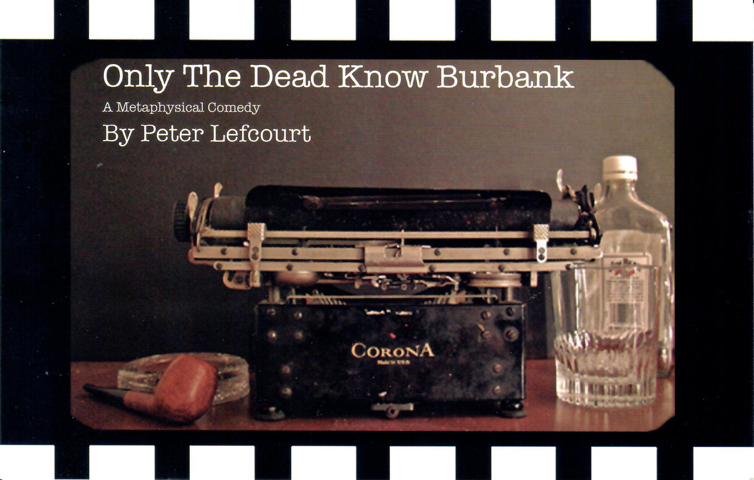 You are currently viewing Only The Dead Know Burbank